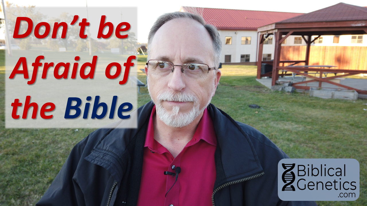 Don t Be Afraid Of The Bible Biblical Genetics don-t-be-afraid-of-the-bible-biblical-genetics